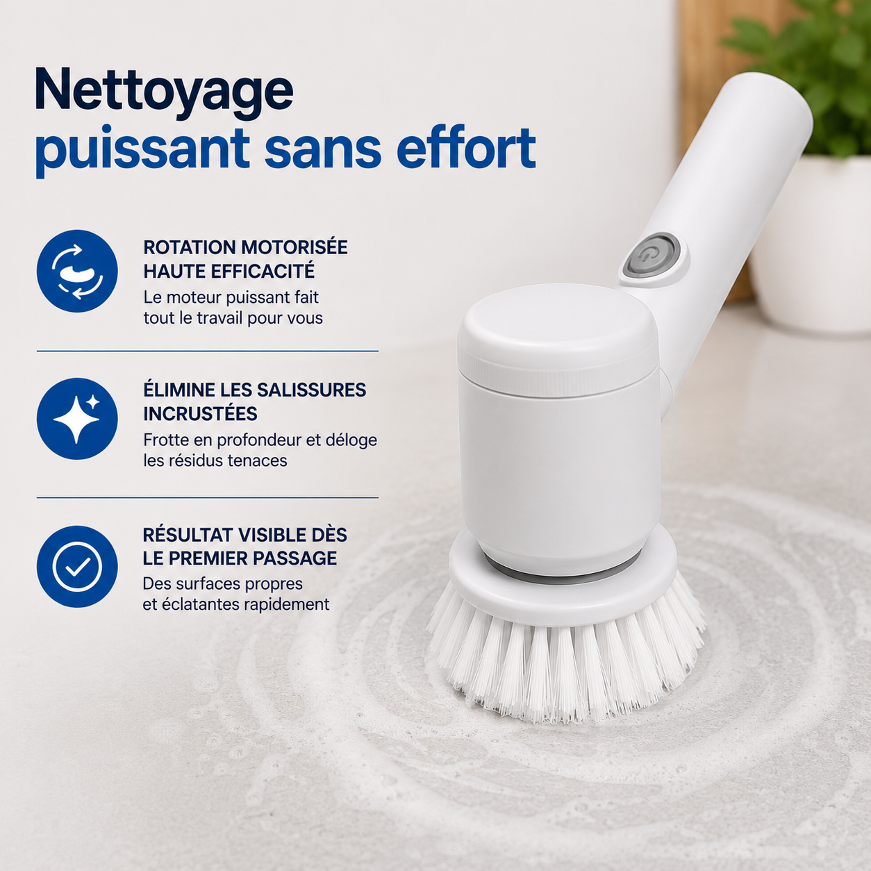 Nettoyez sans effort, même les taches tenaces